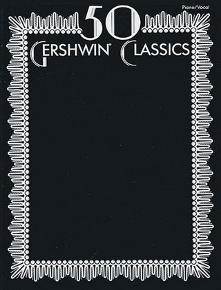 George Gershwin: 50 Gershwin Classics