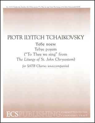 Pjotr Iljitsch Tschaikowsky - The Liturgy of St John Chrysostom: To Thee We Sing