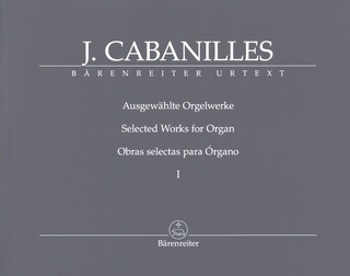 Juan Bautista José Cabanilles - Selected Works for Organ I