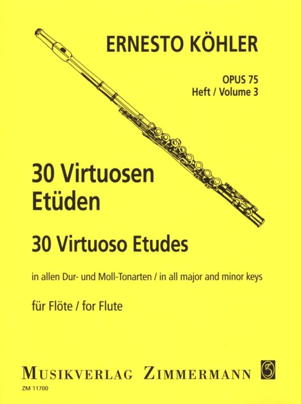 Ernesto Köhler - 30 Virtuosen-Etüden in allen Dur- und Moll-Tonarten op. 75