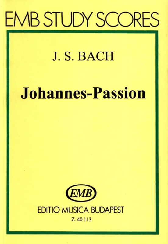 Johann Sebastian Bachy otros. - Johannes–Passion BWV 245