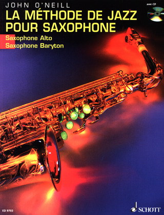 John O'Neill: La Méthode de Jazz pour Saxophone 1