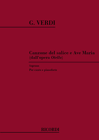Giuseppe Verdi - Otello: Canzone Del Salice E Ave Maria