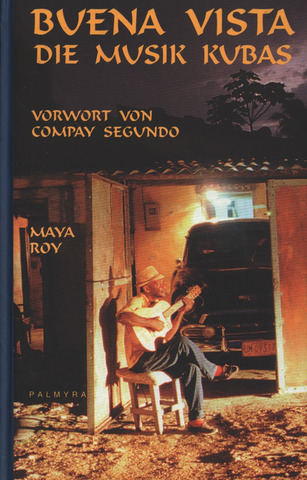 Maya Roy: Buena Vista – Die Musik Kubas