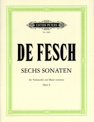 Willem de Fesch: Sechs Sonaten für Violoncello und Klavier op. 8