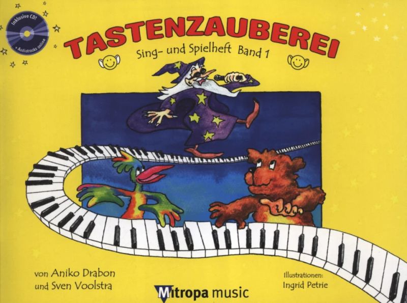 Aniko Drabon et al. - Tastenzauberei – Sing- und Spielheft 1