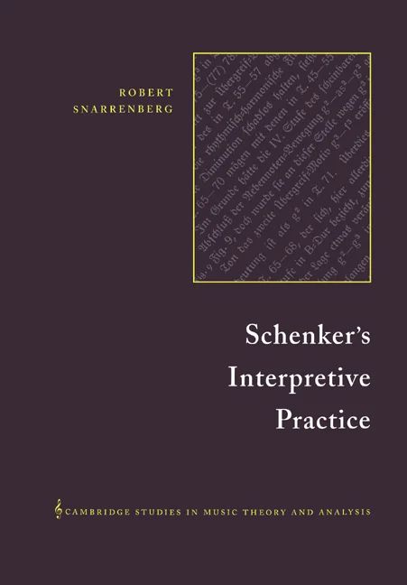 Robert Snarrenberg - Schenker's Interpretive Practice