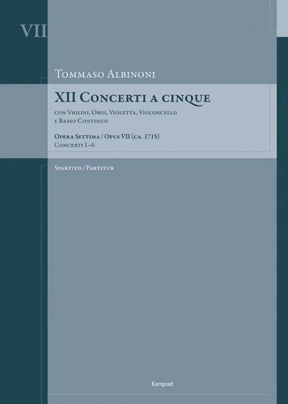 Tomaso Albinoni - XII Concerti a cinque op. 7/1: Concerti 1–6