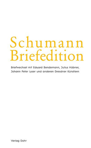 Robert Schumannet al. - Schumann Briefedition 6 – Serie II: Freundes- und Künstlerbriefwechsel