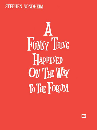 Stephen Sondheim - A Funny Thing happened on the Way to the Forum