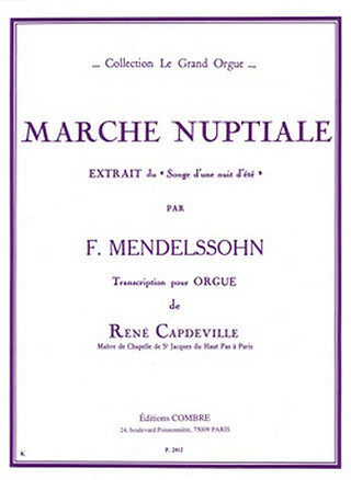 Felix Mendelssohn Bartholdy - Marche nuptiale du Songe d'une nuit d'été