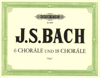 Johann Sebastian Bach: 6 Choralbearbeitungen ("Schübler-Choräle") BWV 645-650 · 18 Choralbearbeitungen BWV 651-668