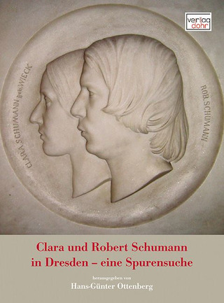 Hans-Günter Ottenberg: Clara und Robert Schumann in Dresden – eine Spurensuche