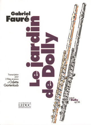 Gabriel Fauré - Le Jardin De Dolly. Extrait De Dolly Op.56