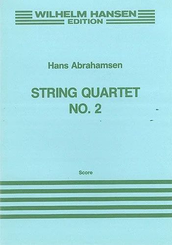 Hans Abrahamsen - String Quartet No.2