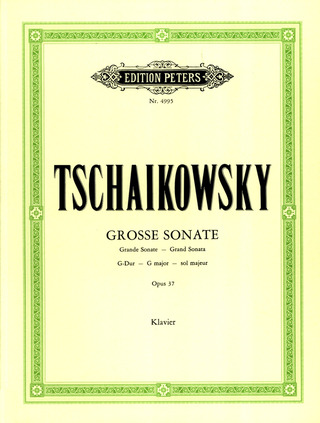 Pyotr Ilyich Tchaikovsky - Große Sonate für Klavier G-Dur op. 37