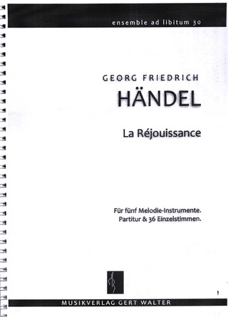 Georg Friedrich Händel: La Rejouissance (Feuerwerksmusik)