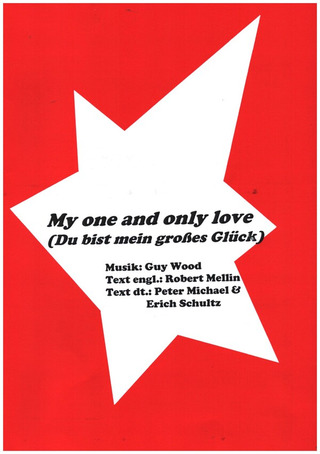 Guy Wood: My one and only Love (Du bist mein großes Glück)