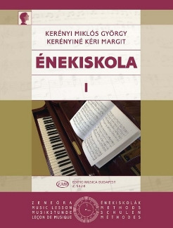 Miklós György Kerényi et al.: Énekiskola 1