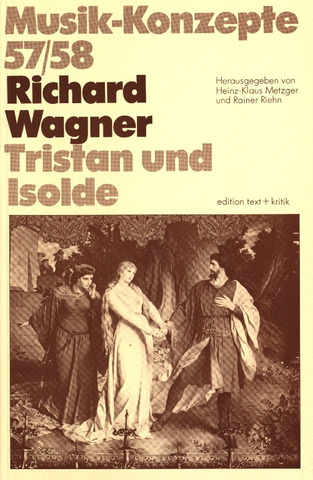 Musik-Konzepte 57/58 – Richard Wagner