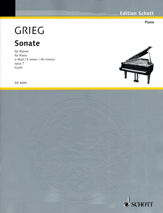 Edvard Grieg: Sonata E Minor op. 7