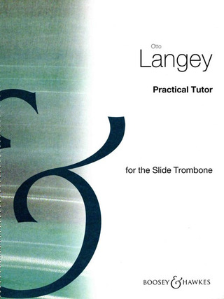 Otto Langey - Practical Tutor for the Trombone