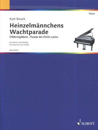 Kurt Noack - Heinzelmännchens Wachtparade D-Dur op. 5