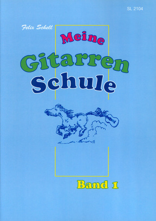 Felix Schell - Meine Gitarrenschule 1