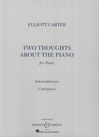 Elliott Carter - Two Thoughts about the Piano