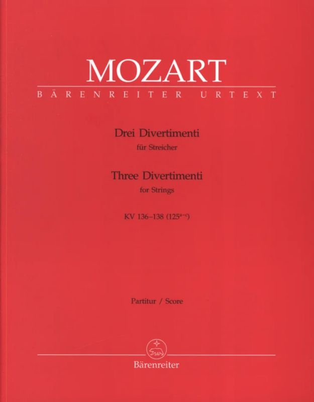 Wolfgang Amadeus Mozart - Three Divertimenti K. 136-138 (125a-c)