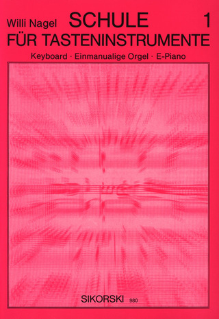 Willi Nagel - Schule für Tasteninstrumente für Keyboard, einmanualige Orgel, E-Piano