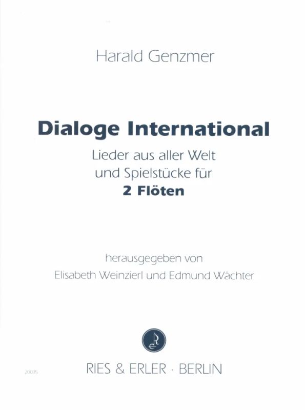 Harald Genzmer - Dialoge International zwei Flöten GeWV 304 "Lieder aus aller Welt und Spielstücke für zwei Flöten" (2004)