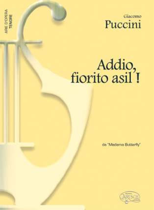 Giacomo Puccini: Addio Fiorito Asil (Madama Butterfly)