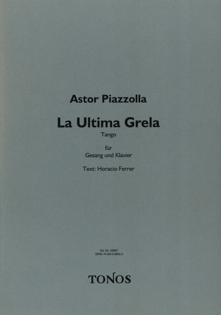 Astor Piazzolla: La Ultima Grela