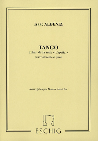 Isaac Albéniz: Tango Extrait De La Suite "Espana" Pour Violoncello