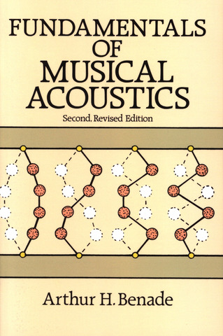 Arthur H. Benade - Fundamentals of Musical Acoustics