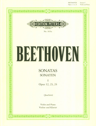 Ludwig van Beethoven - Sonaten für Violine und Klavier - Band 1: opp. 12, 23, 24