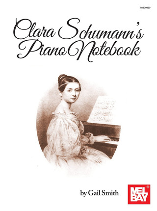 Gail Smith - Clara Schumann's Piano Notebook