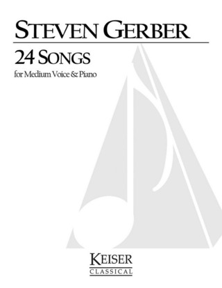 Steven Gerber - 24 Songs for Medium Voice and Piano