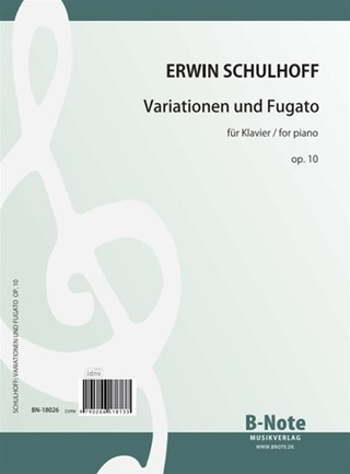 Erwin Schulhoff - Variationen und Fugato über ein eigenes Thema op.10