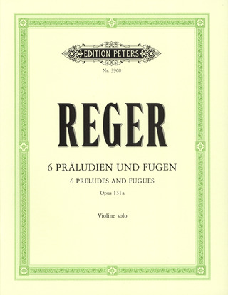 Max Reger - 6 Präludien und Fugen op. 131a