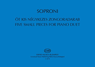 József Soproni - Fünf Kleine Klavierstücke Zu Vier Hände