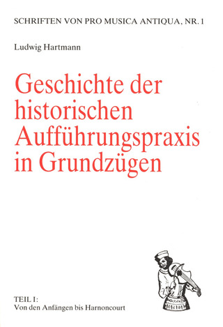 Ludwig Hartmann: Geschichte der historischen Aufführungspraxis in Grundzügen 1