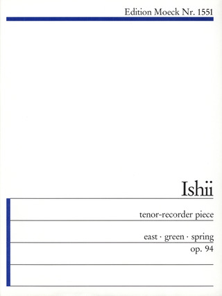 Ishii Maki: Tenor Recorder Piece Op 94 East Green Spring