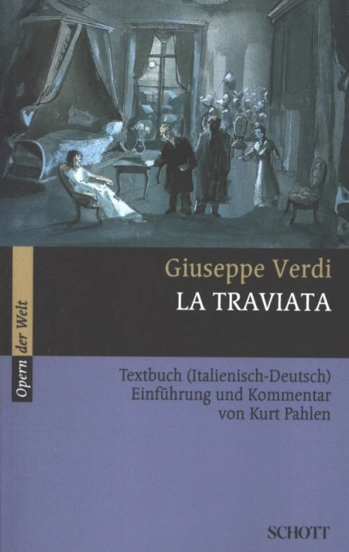 Giuseppe Verdiy otros. - La Traviata