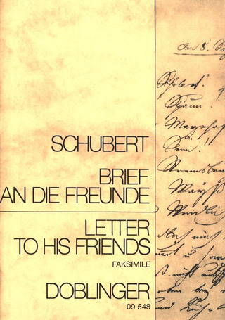 Franz Schubert: Brief an die Freunde