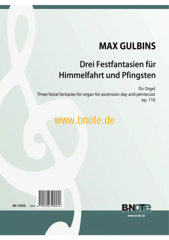Max Gulbins - Drei Festfantasien für Himmelfahrt und Pfingsten für Orgel op.110