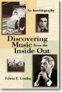 Edwin E. Gordon - Discovering Music from the Inside Out