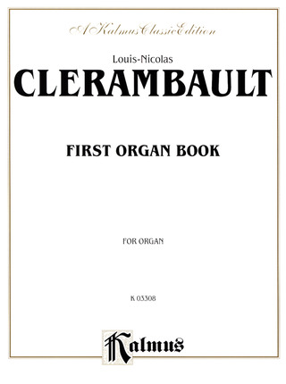 Louis-Nicolas Clérambault - First Organ Book