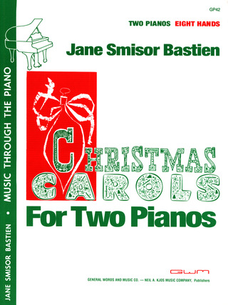 Jane Smisor Bastien - Christmas Carols For 2 Pianos